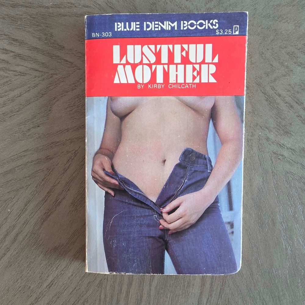 Lustful Mother Kirby Chilcath Blue Denim Books  Vintage 1980 Paperback Book